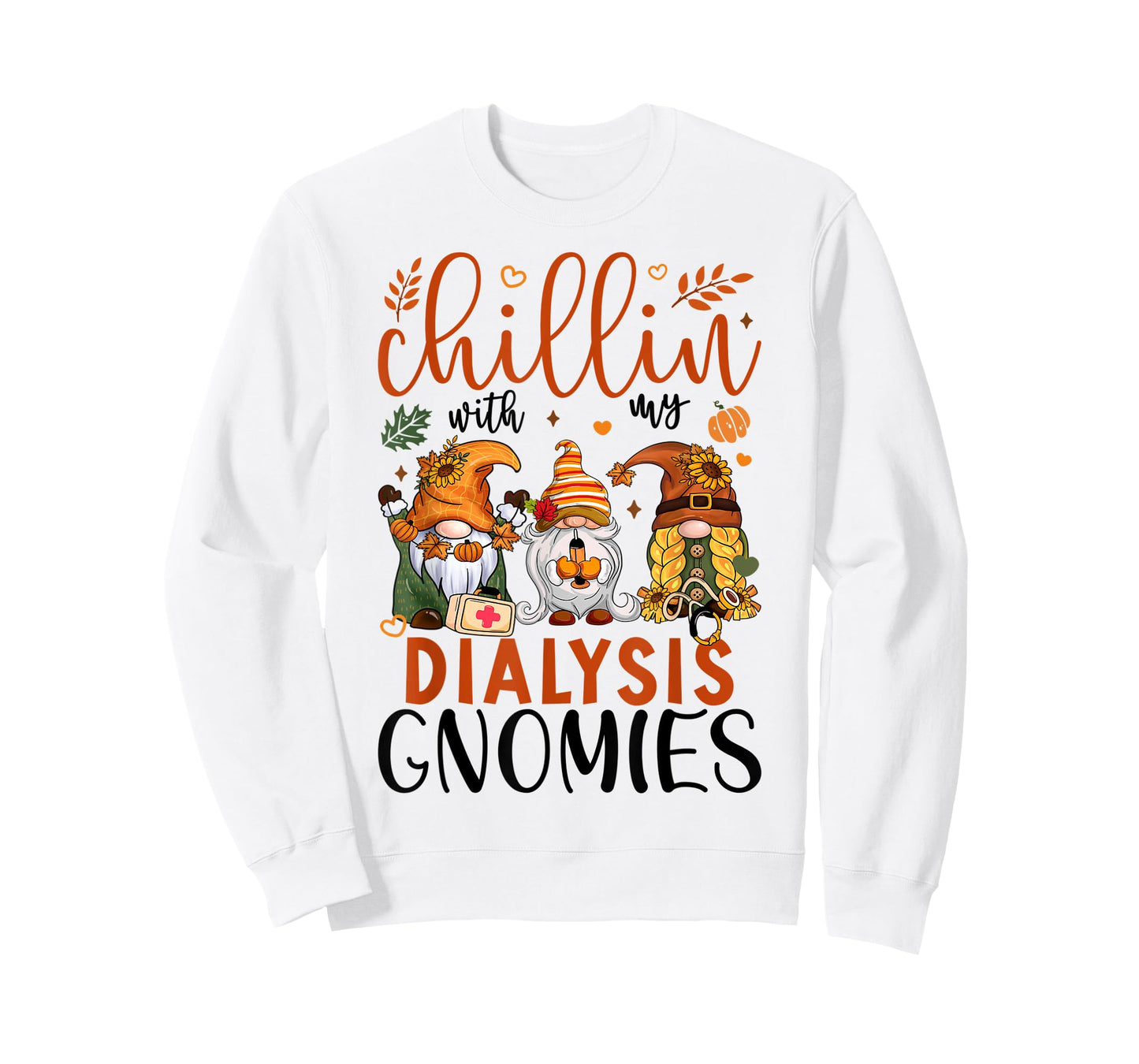Chillin With My Dialysis Gnomies Thanksgiving Dialysis Gnome T-Shirt