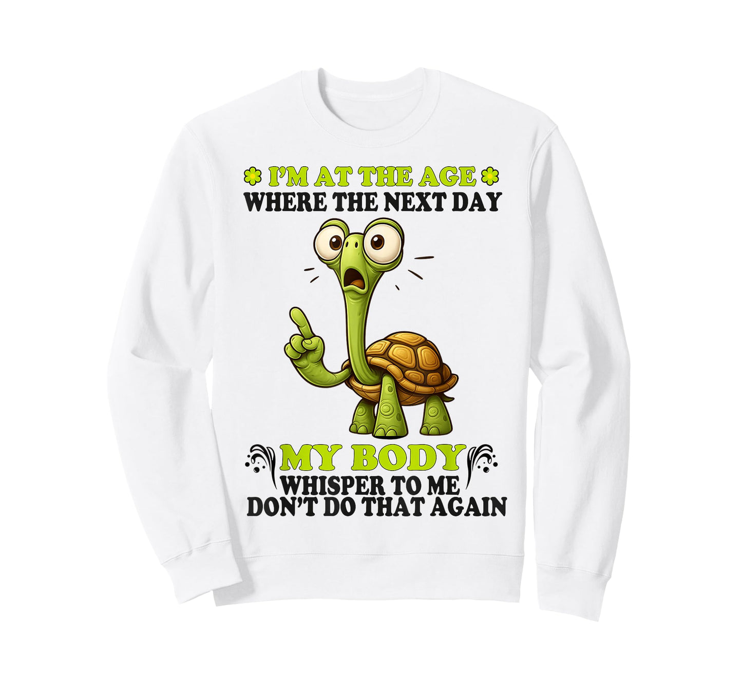 I'm at the age where the next day my body whispers to me T-Shirt