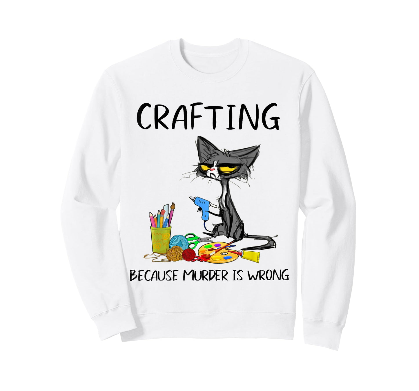 Crafting Because Murder is Wrong Crafting Cat T-Shirt
