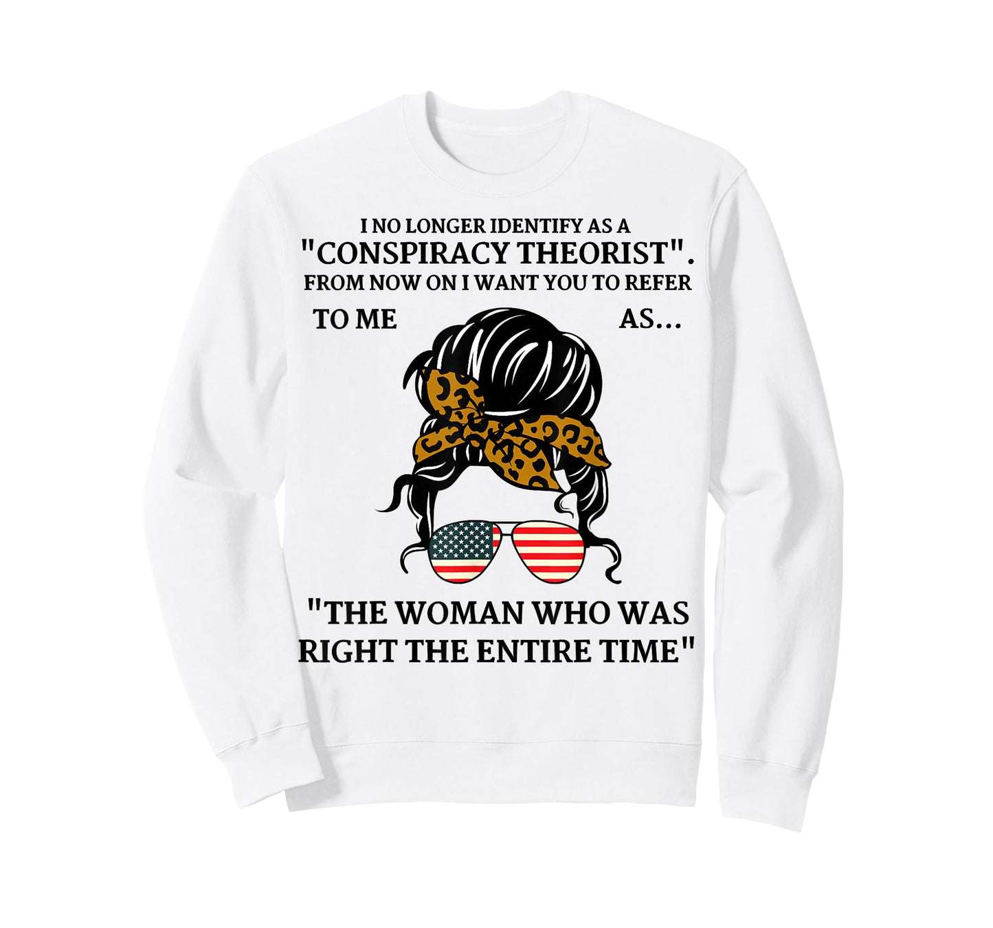I No Longer Identify As A Conspiracy Theorist, Messy Bun Mom T-Shirt