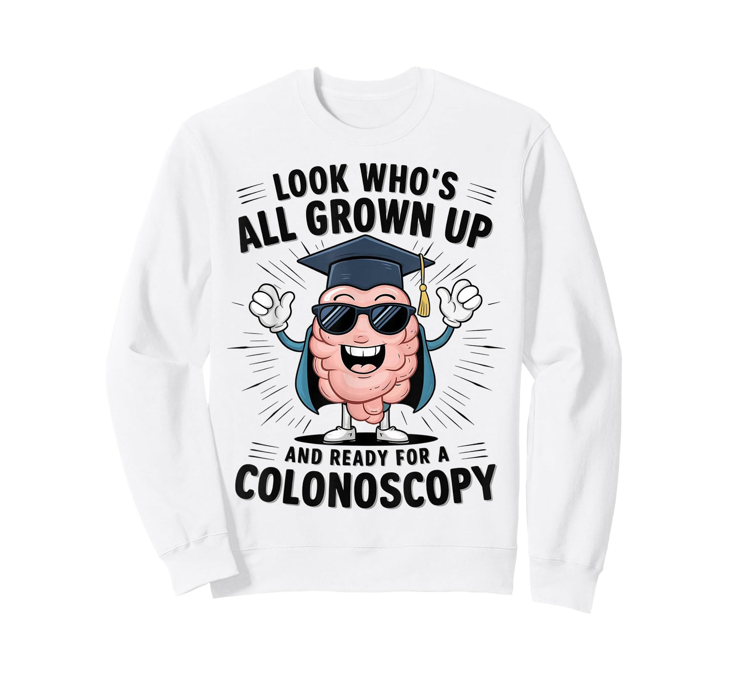 Colon Look Who's All Grown Up And Ready For A Colonoscopy T-Shirt