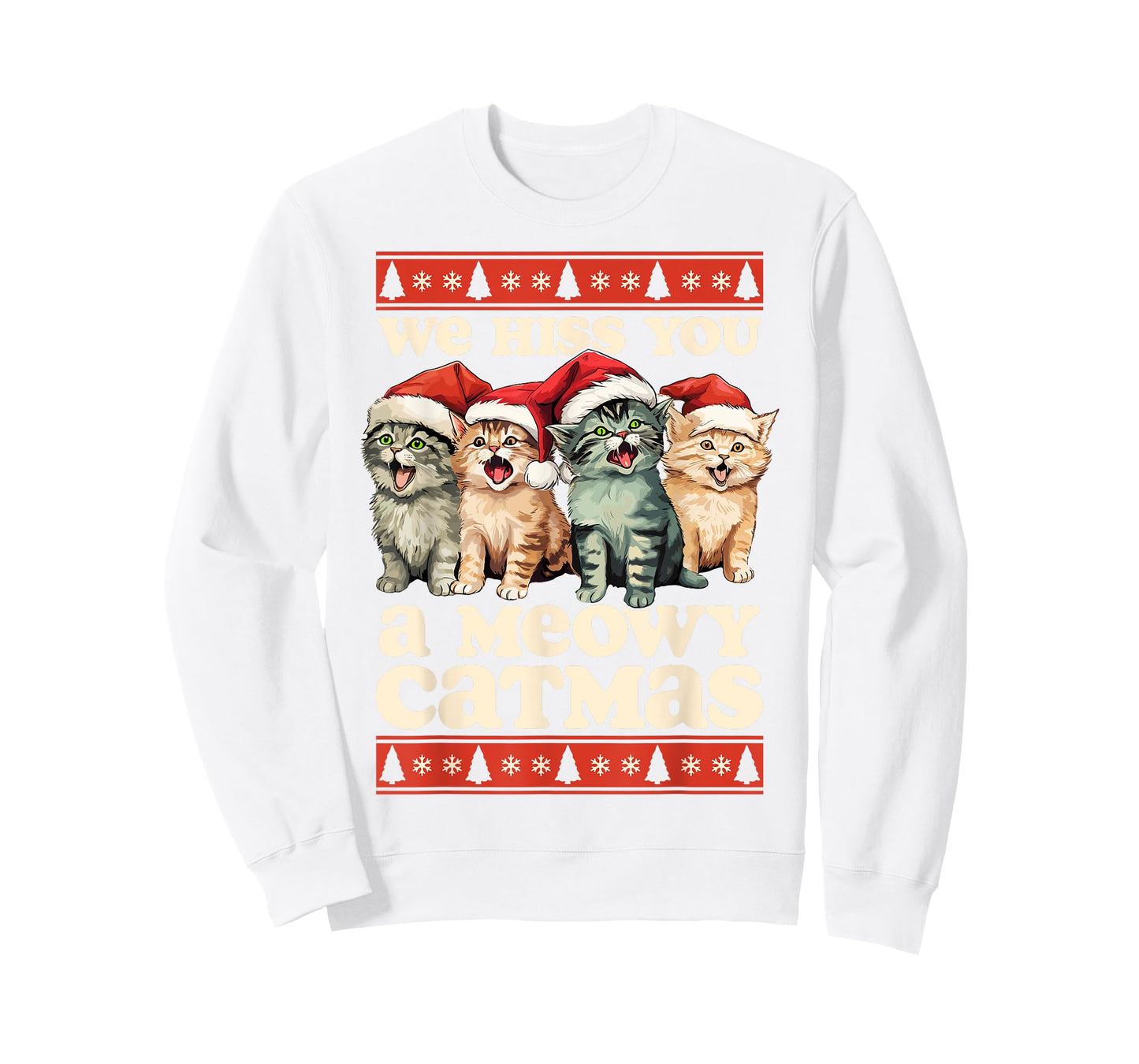 We Hiss You A Meowy Catmas Funny Cat Christmas Ugly Xmas T-Shirt for Men Women Kids