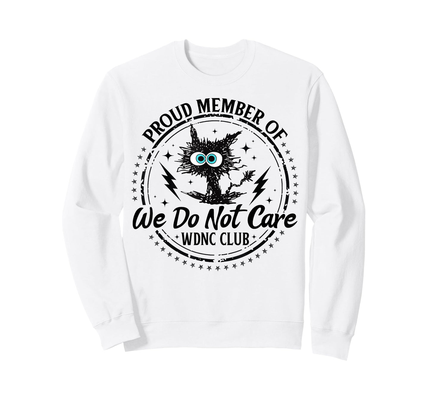 We Do Not Care WDNC Club Funny Black Cat Sarcastic Saying T-Shirt