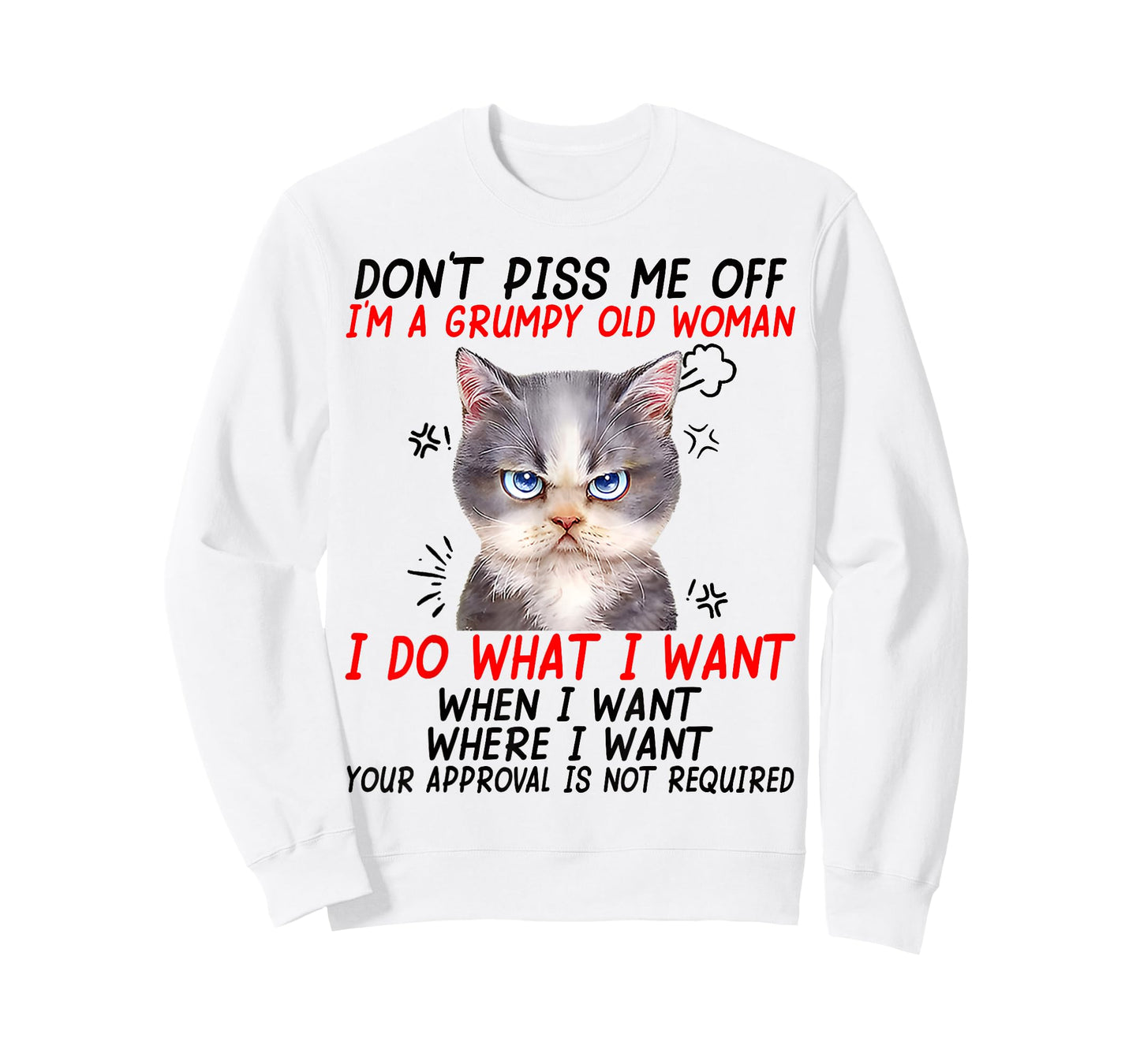 Don't piss me off I'm a grumpy old woman I do what I want T-Shirt