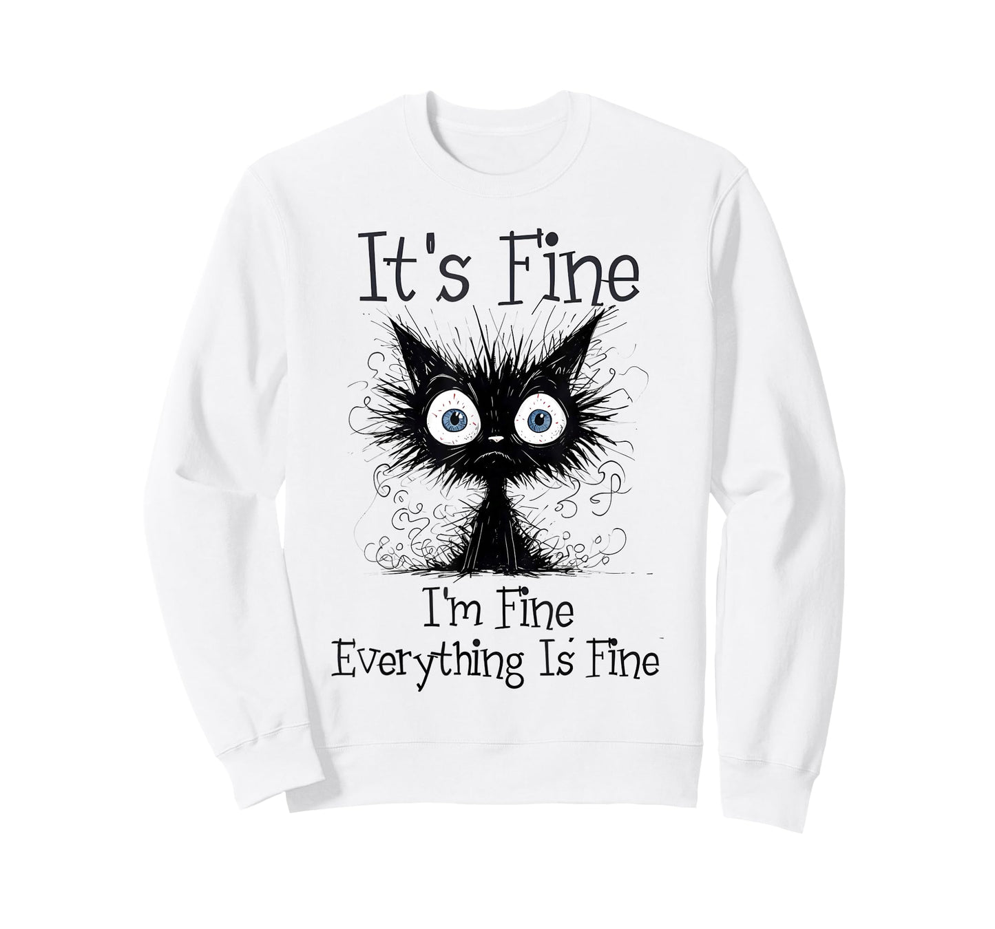 Funny Frazzled Cat - It's Fine I’m Fine Everything Is Fine T-Shirt