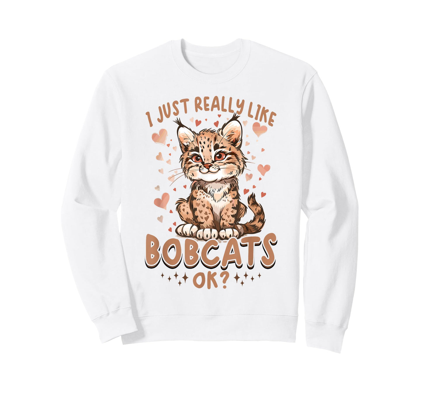 Funny Bobcat Animal I Just Really Like Bobcats, Ok? T-Shirt for Men Women Kids