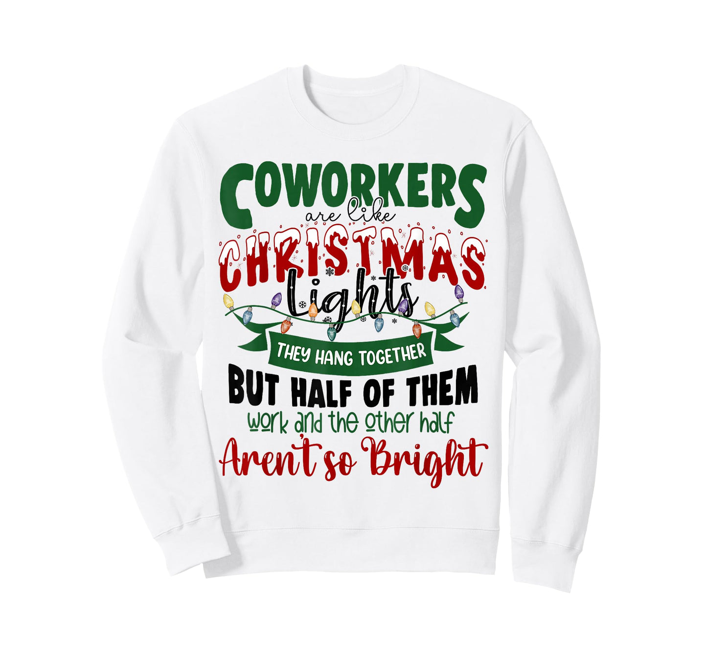Coworkers Are Like Christmas Lights Funny Office Xmas Party T-Shirt
