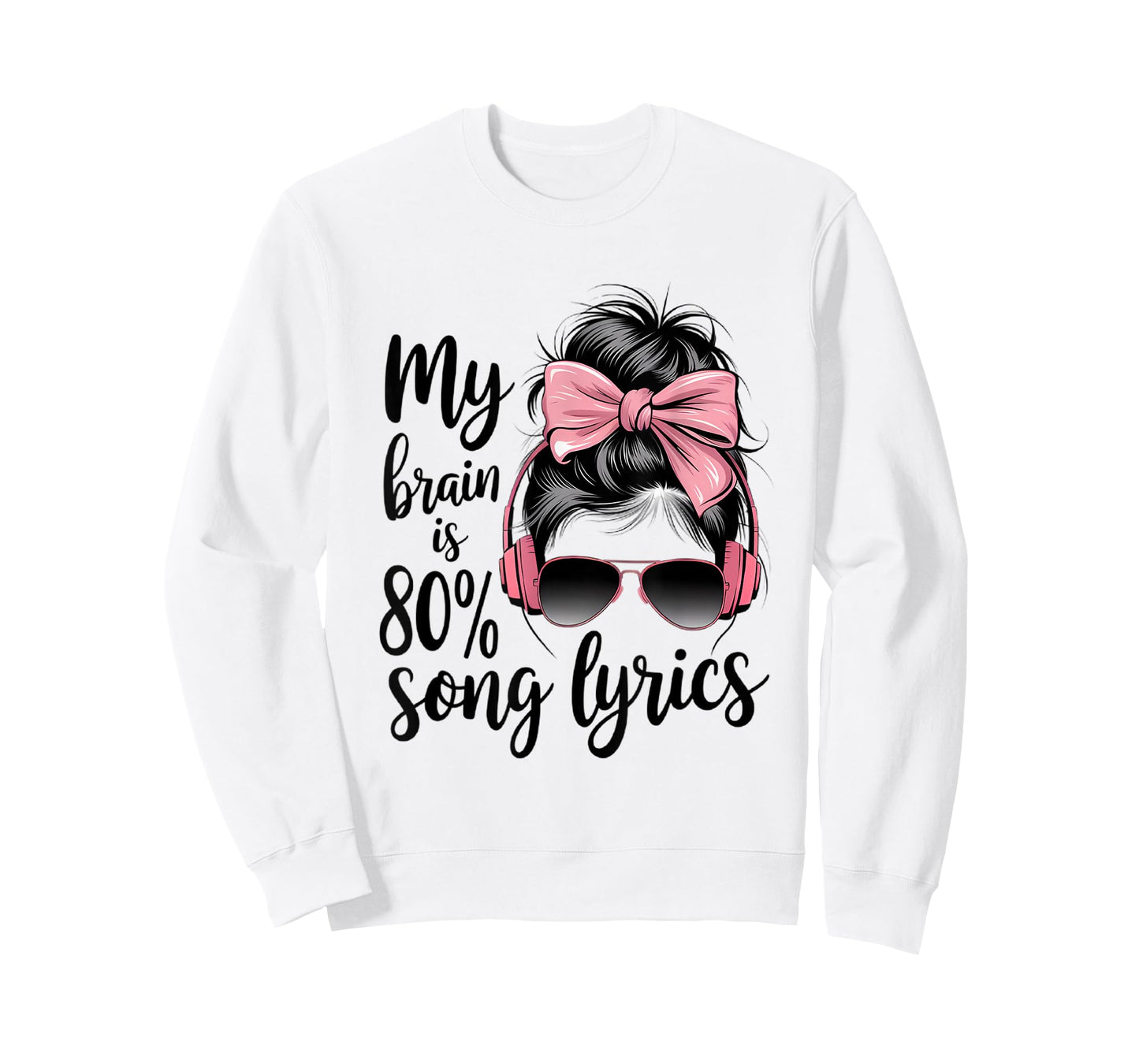 Cool Messy Bun Music Lover Life, My Brain is 80% Song Lyrics T-Shirt