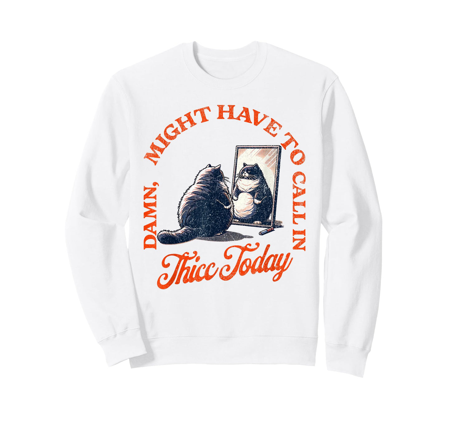 Meme Cat Call in Thicc Today Humorous Cat Owner Cat Mom Dad T-Shirt