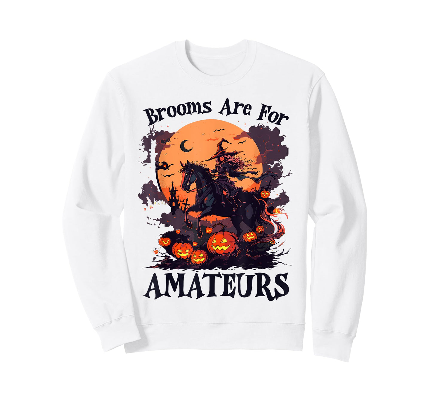 Brooms Are For Amateurs Funny Halloween Witch Riding Horse T-Shirt