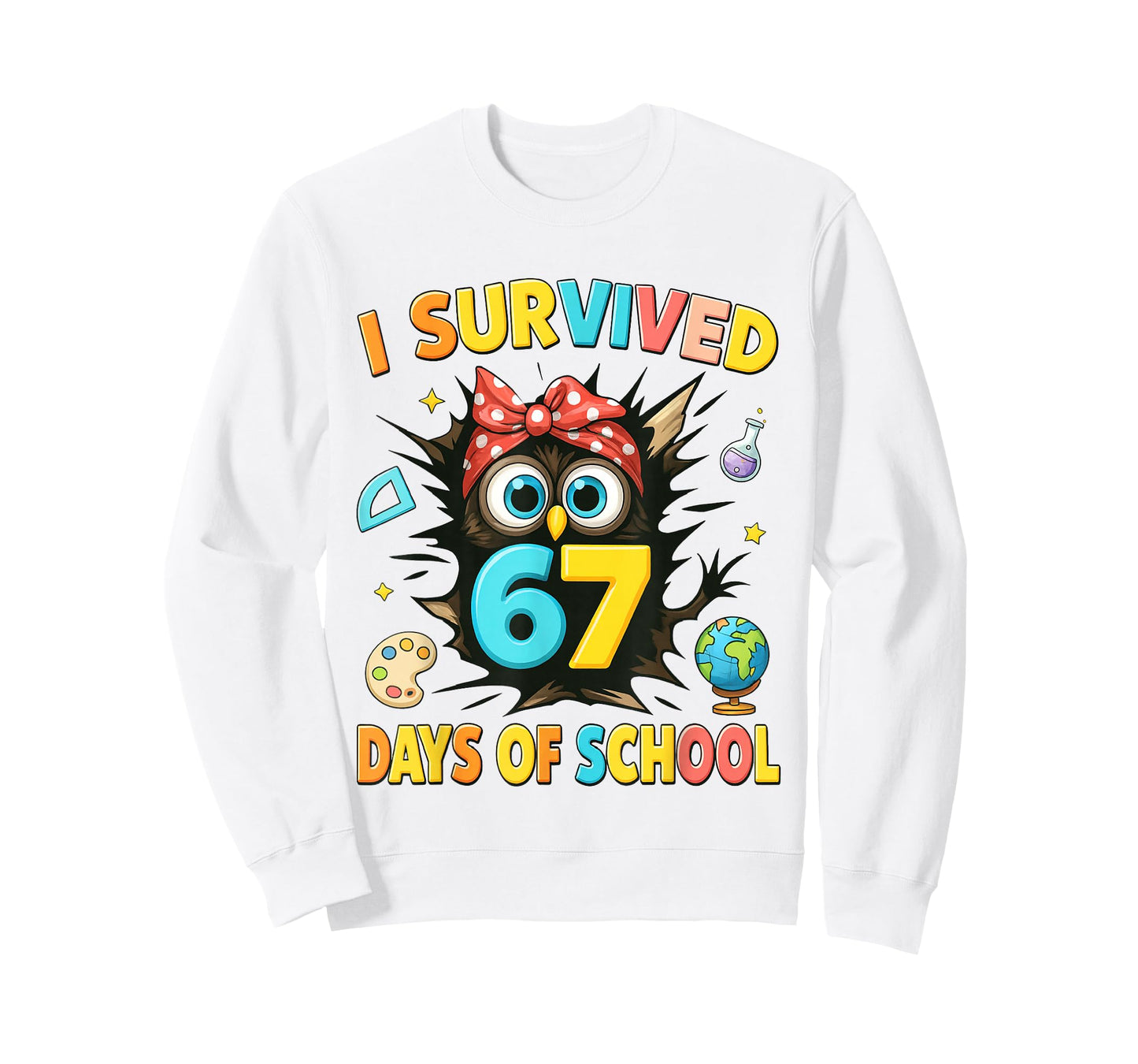 I Survived 67 Days of School Six Seven Teachers Students T-Shirt