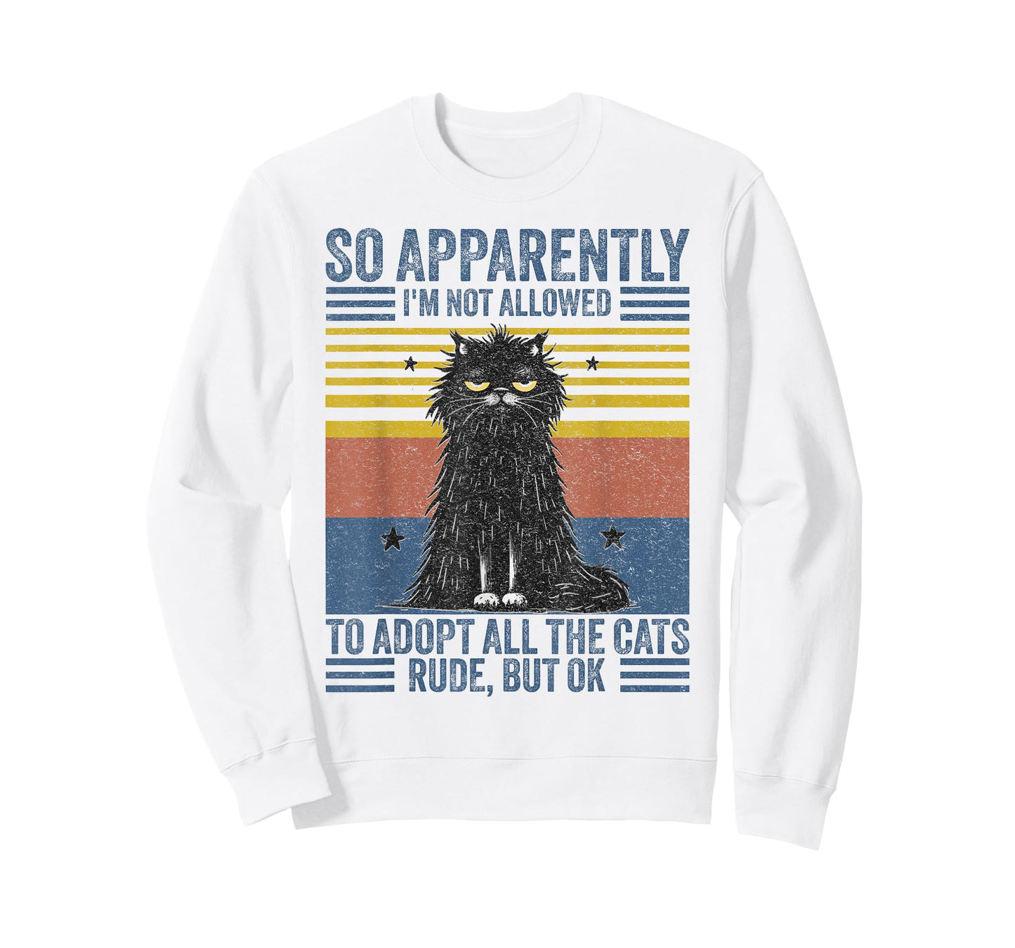 Cute Cat So Apparently I'm Not Allowed To Adopt All The Cats T-Shirt