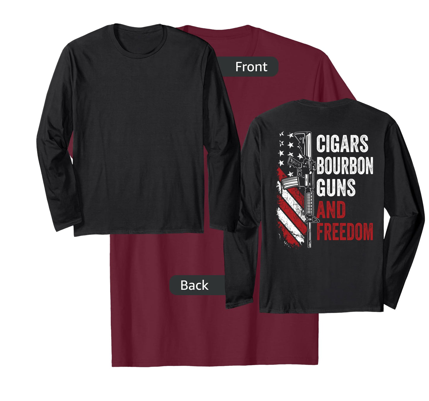 Cigars Bourbon Guns Freedom / USA Flag Drinking Funny (BACK) Long Sleeve T-Shirt