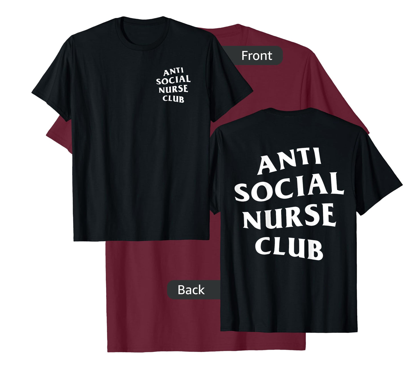 Anti Social Nurse Club: White (Front + Back) T-Shirt