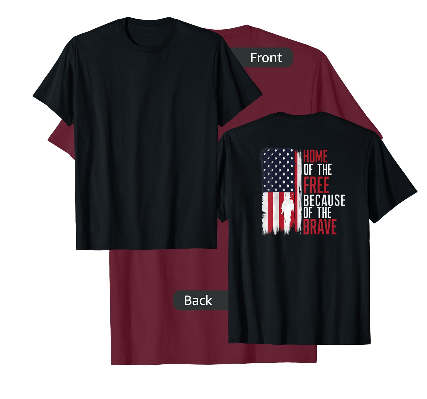 Home Of The Free Because Of The Brave Veterans Print On Back T-Shirt