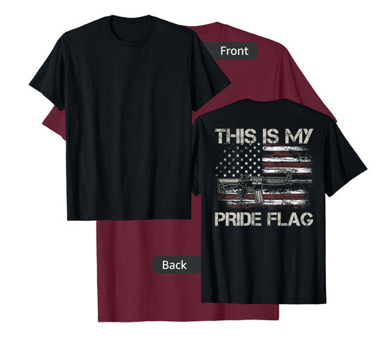 This is My Pride Flag USA Patriots Gun American Flag on Back T-Shirt