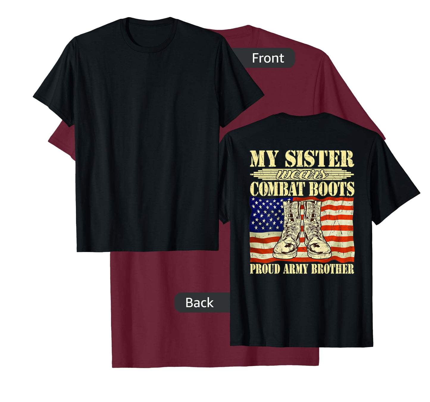 My Sister Wears Combat Boots Military Proud Army Brother T-Shirt