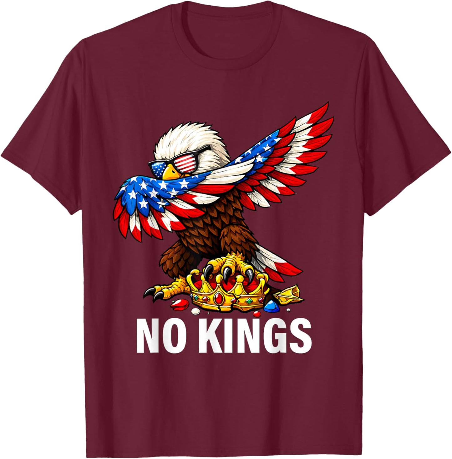 No Kings in America Shirt USA Flag Eagle Patriotic No Kings T-Shirt - T-Shirt | Maroon