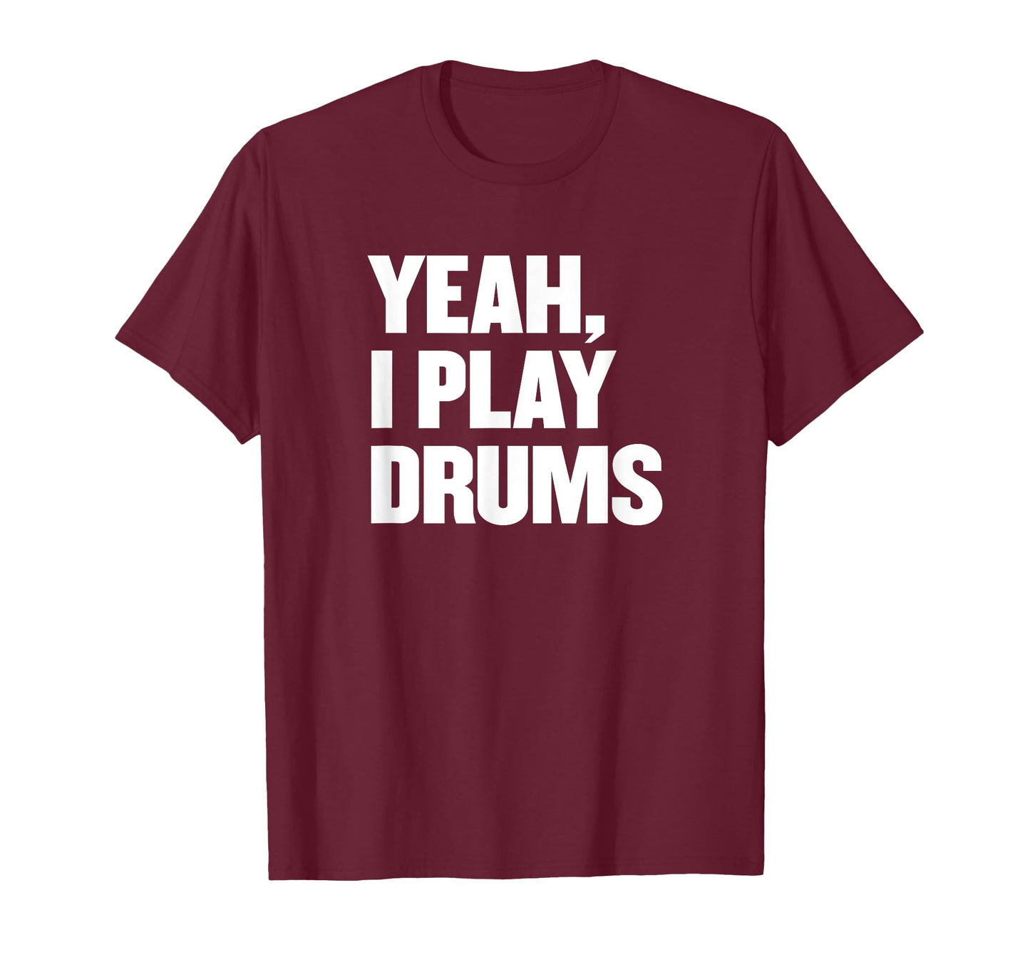 Funny Yeah I Play Drums Drummer Gift for Drum Players T-Shirt