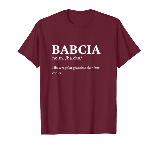 Babcia Definition Polish Grandma Funny Grandmother Babci T-Shirt