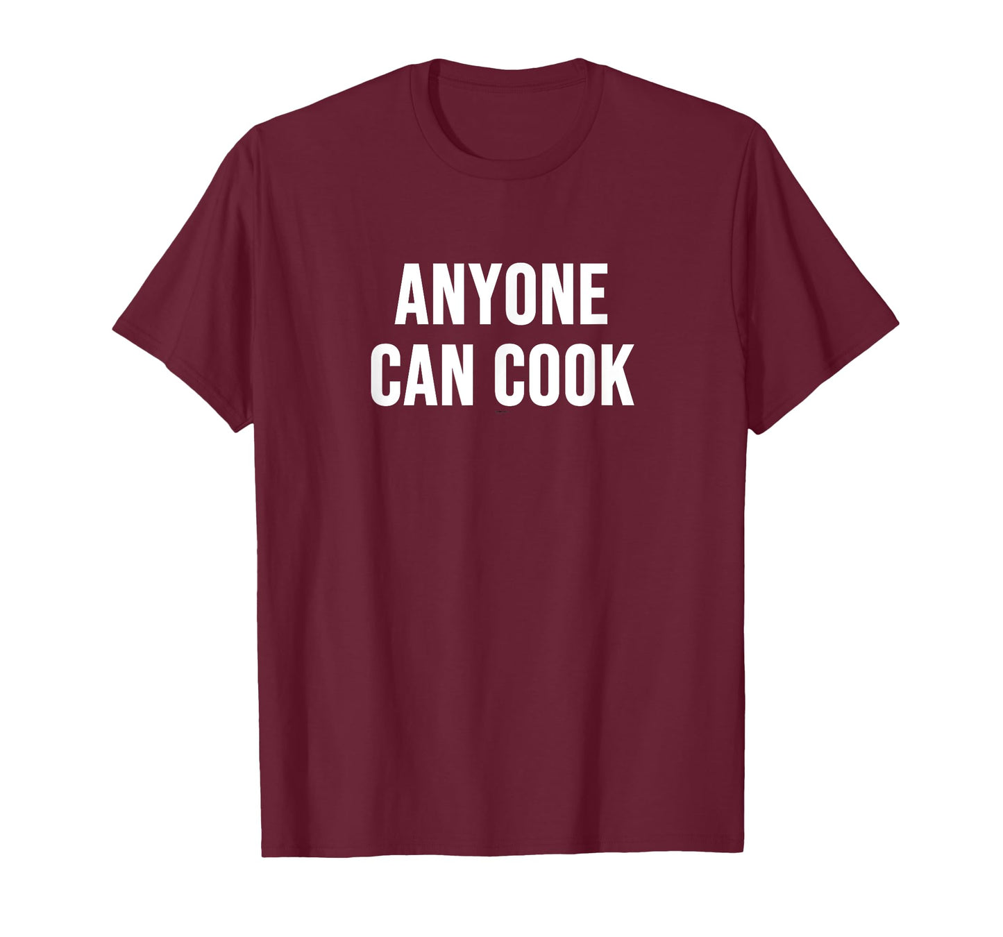 Anyone Can Cook T-Shirt