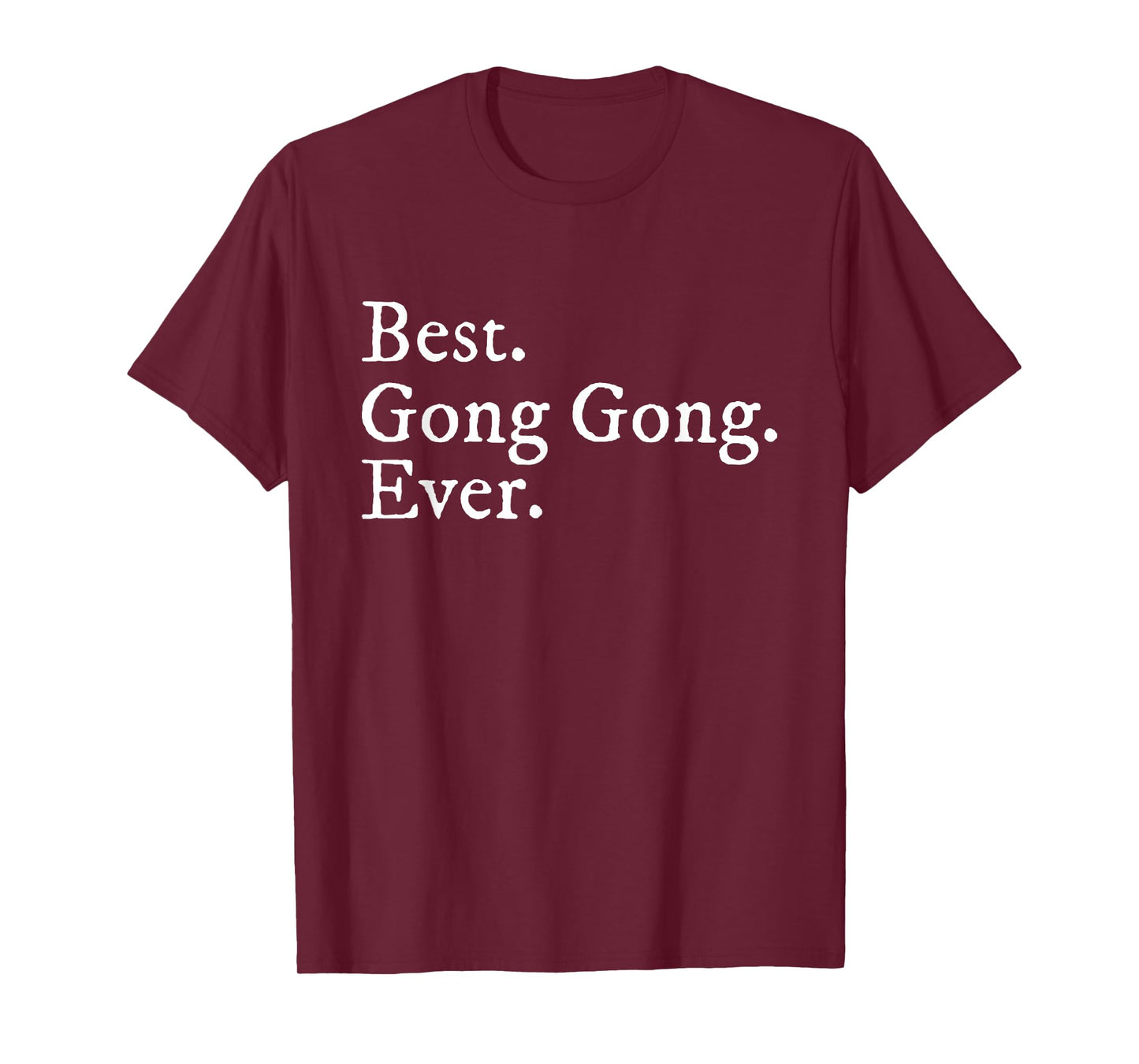 Best Gong Gong Ever Grandpa In Chinese T-Shirt Gift T-Shirt