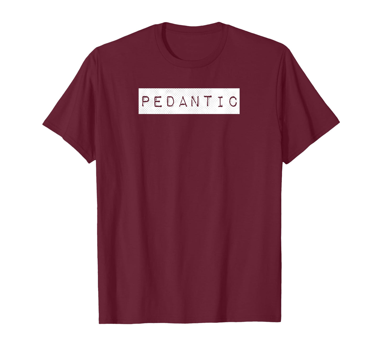 Pedantic Label English Grammar Punctuation Nerd Picky Funny T-Shirt