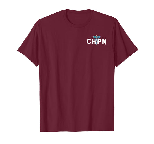 CHPN Certified Hospice and Palliative Nurse Hospital Uniform T-Shirt