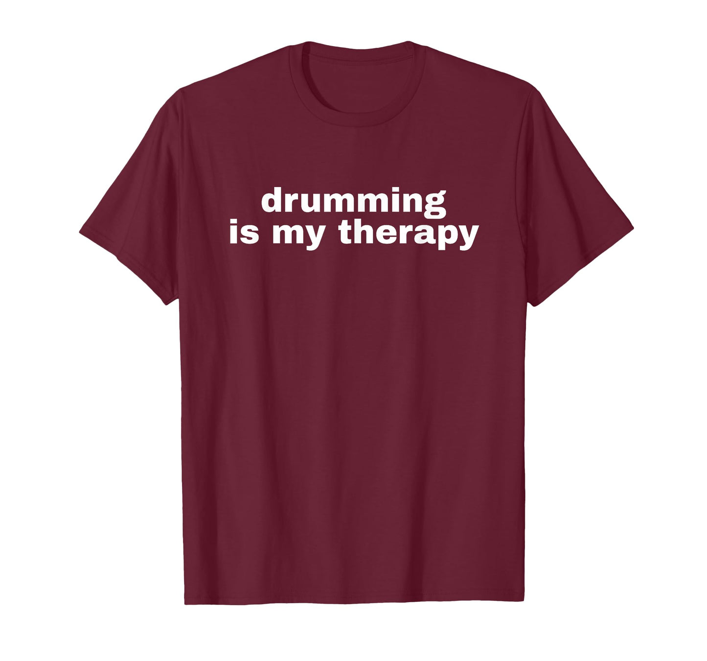 Funny Drumming Shirt - Drumming is my therapy T-Shirt