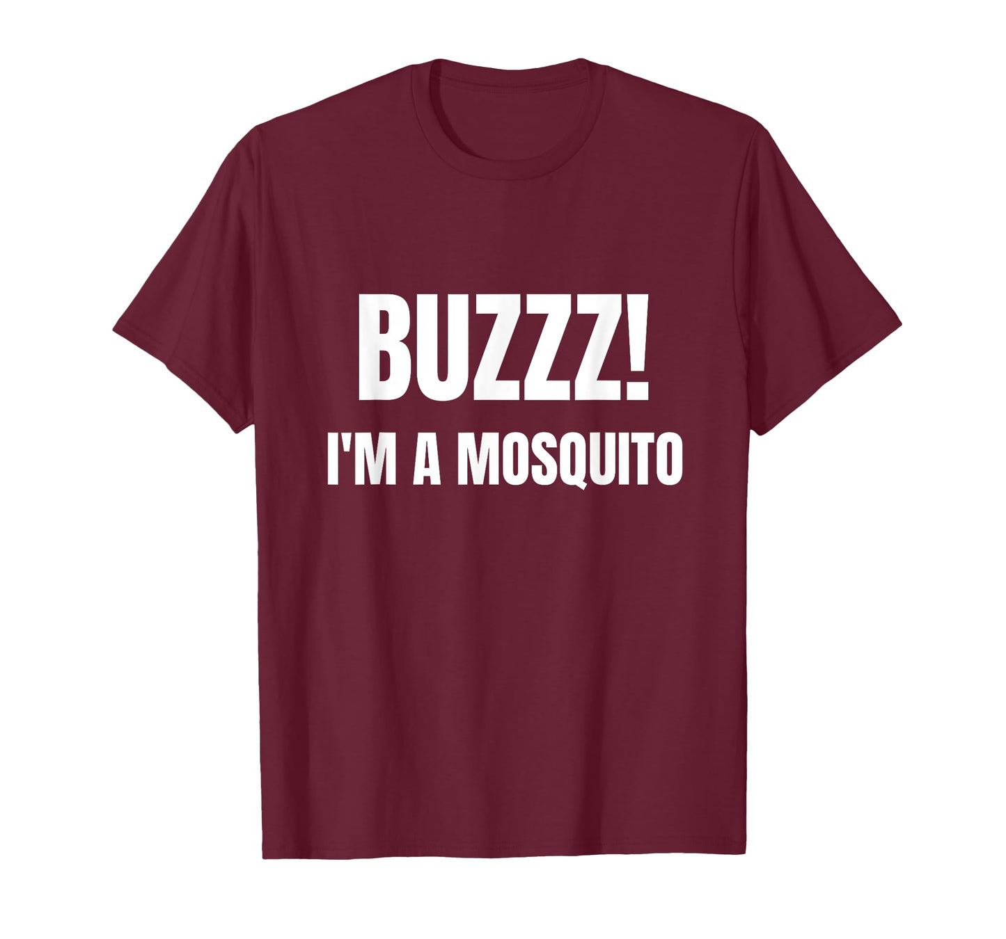 Buzz I'm A Mosquito Funny Halloween Costume Tshirt