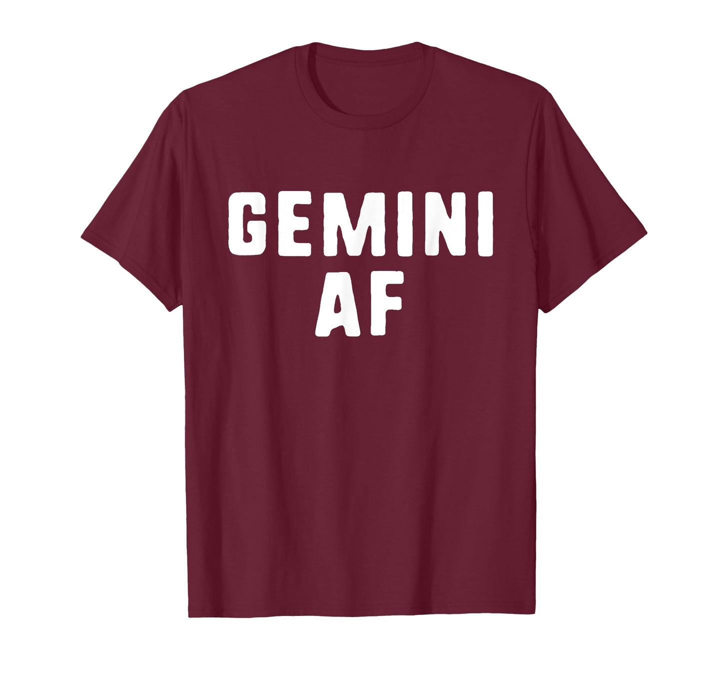 Gemini AF Zodiac Birthday Astrology Funny T-Shirt