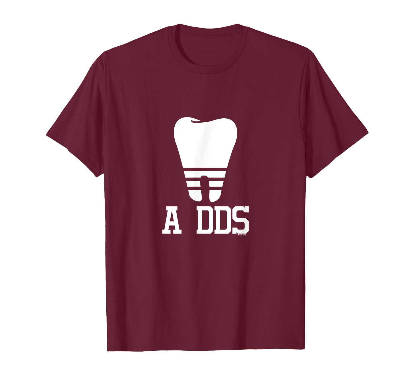 A DDS Dentist Dental Student Doctor of Dental Surgery gift T-Shirt