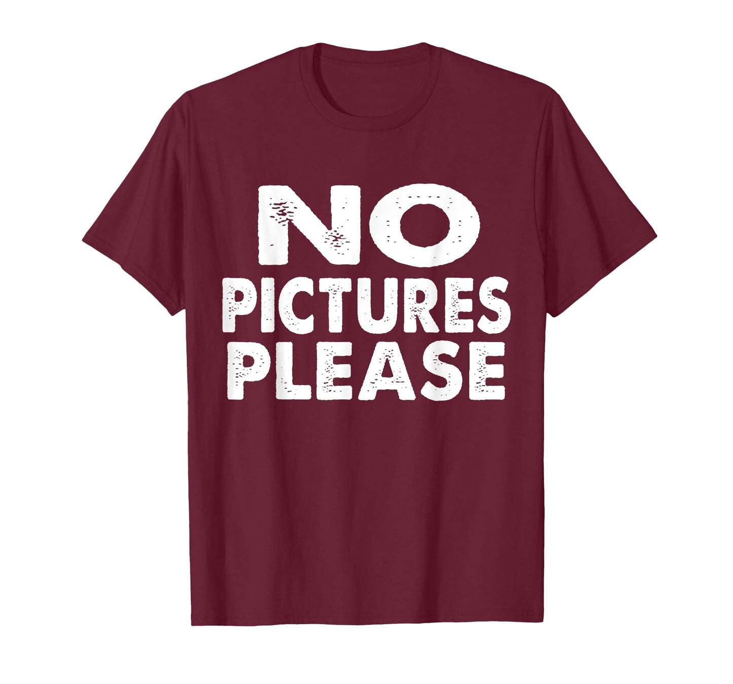 No Pictures Please Paparazzi - Funny Paparazzi Saying T-Shirt
