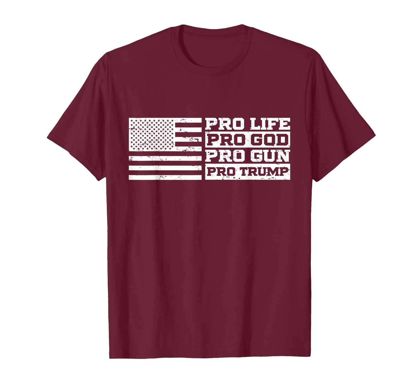 Pro Life Pro God Pro Gun Pro Trump T-Shirt