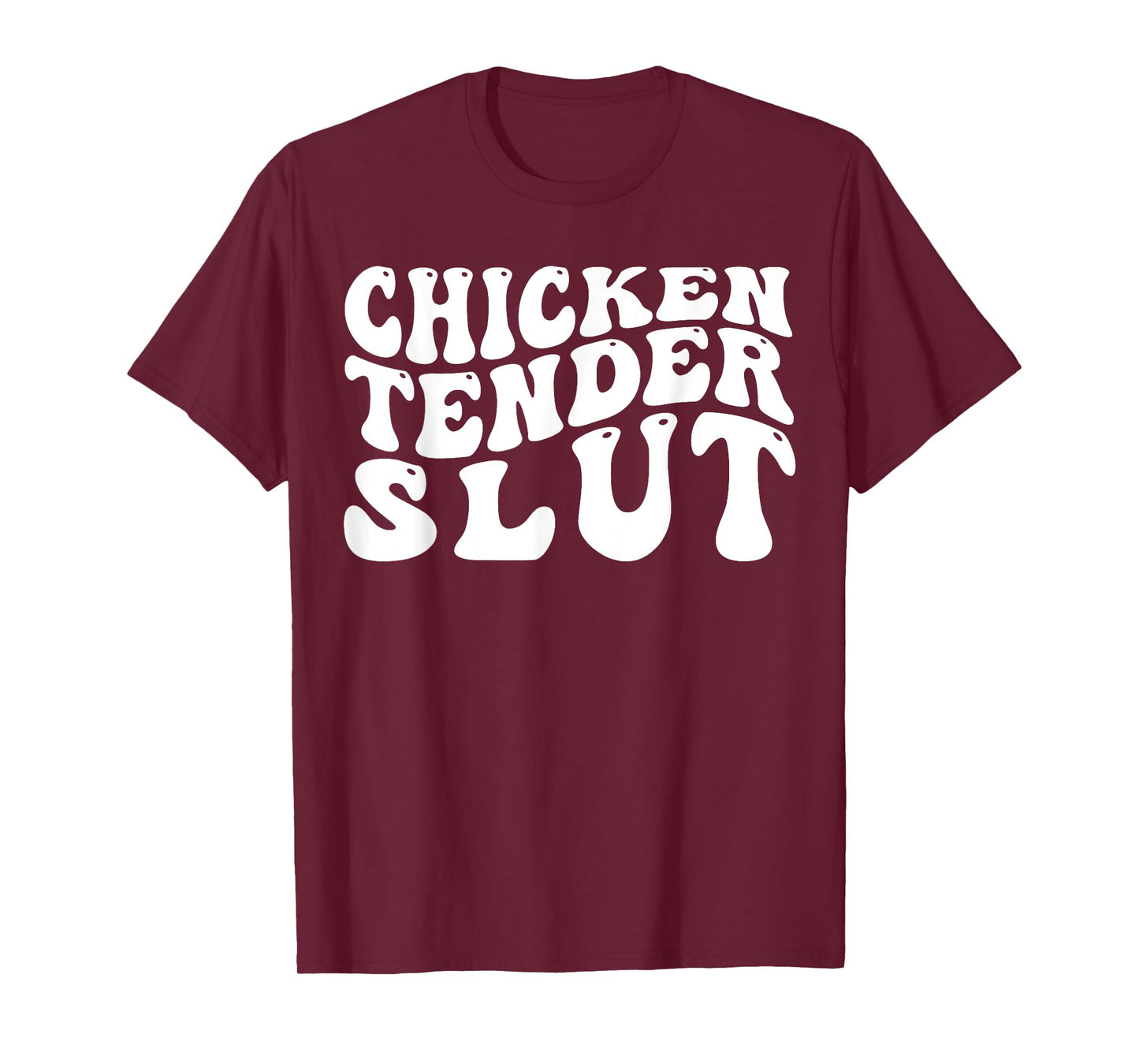 Chicken Tender S.l.u.t, Chicken Nugget Lover, Chicken Farmer T-Shirt