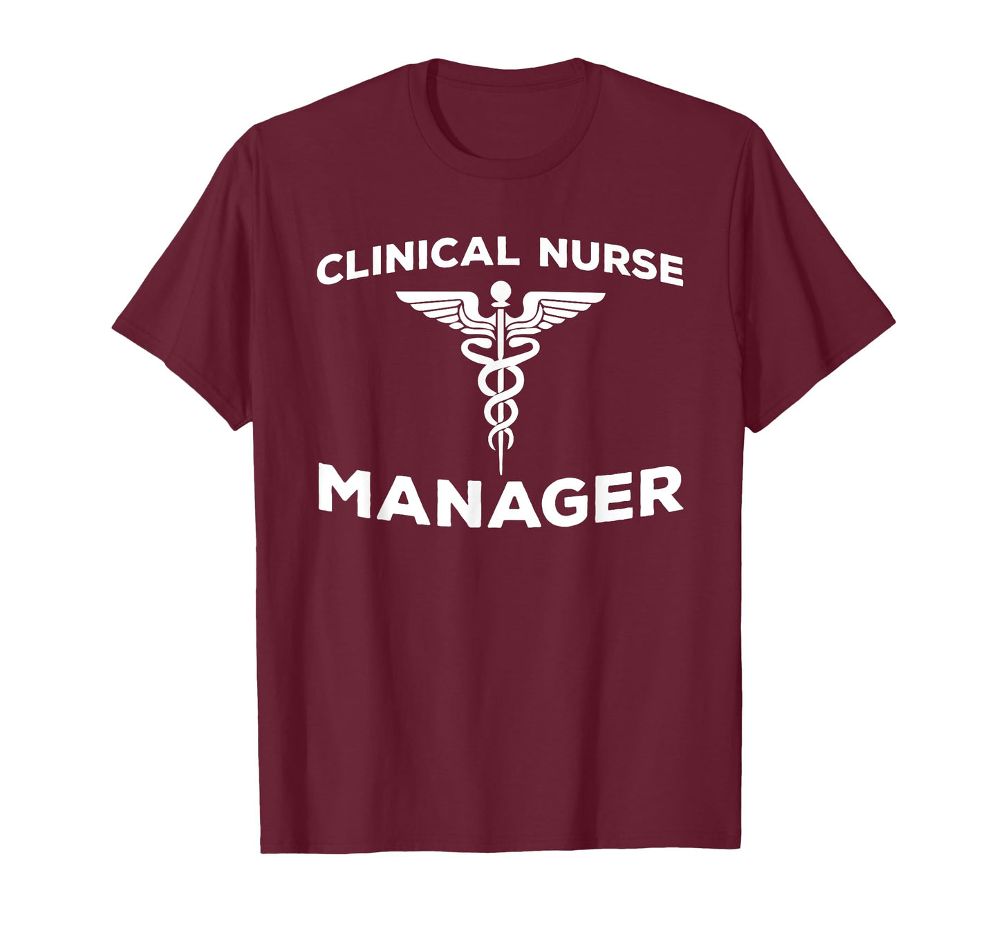 Clinical Nurse Manager Apparel CNM Nursing Leadership T-Shirt