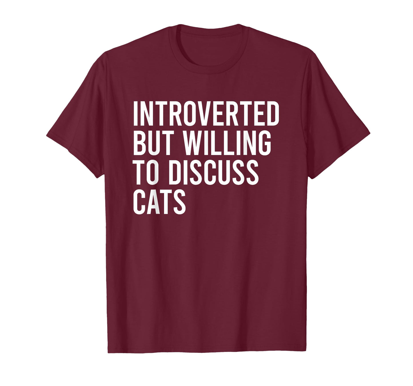 Introverted But Willing To Discuss Cats T-Shirt