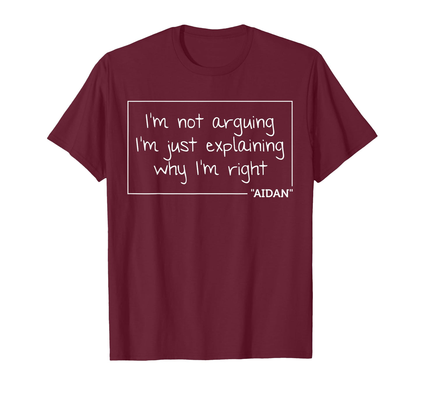 AIDAN Quote Funny Birthday Personalized Name Gift Idea T-Shirt