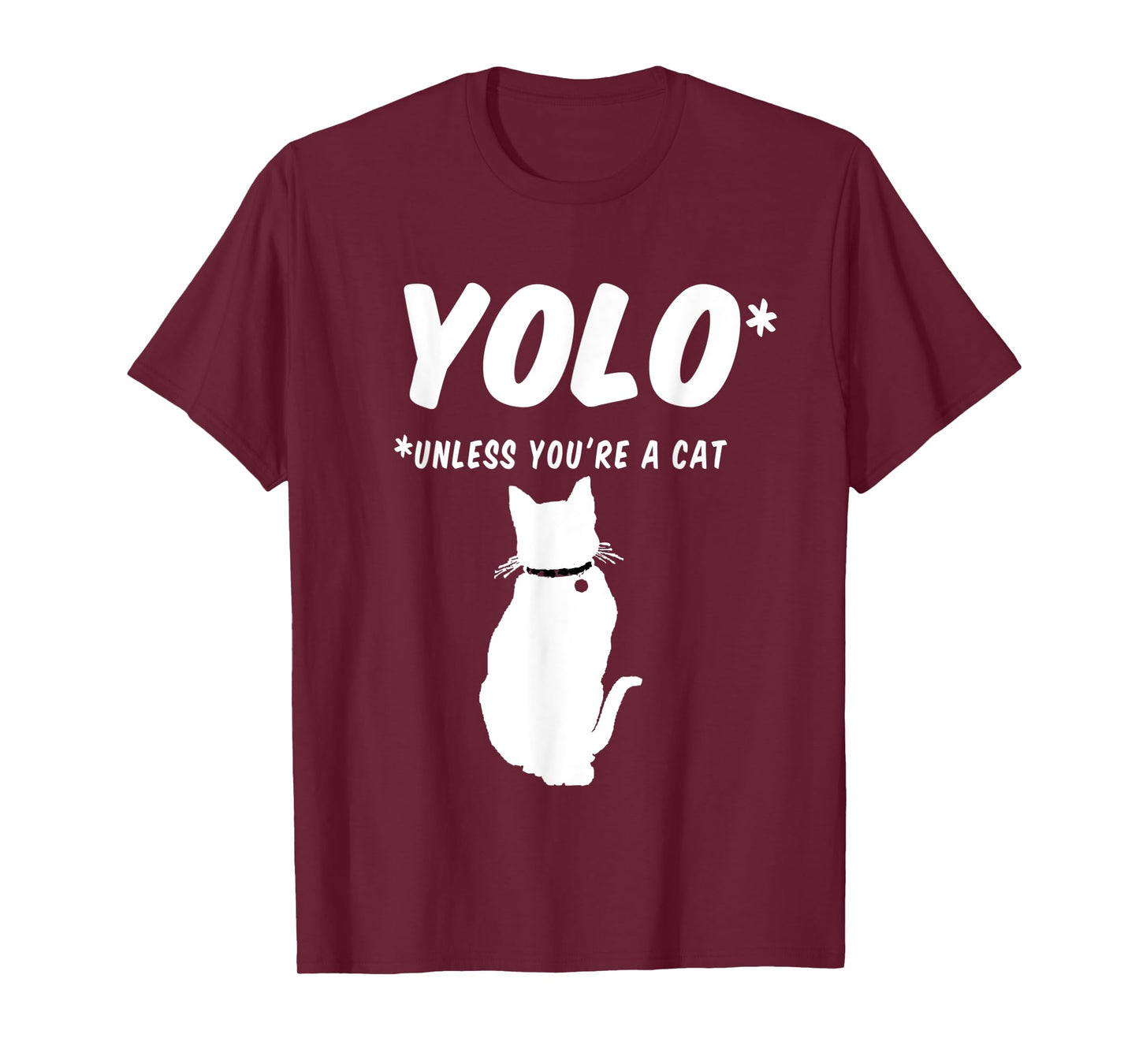 YOLO you only live once unless you're a cat with 9 lives T-Shirt for Men Women
