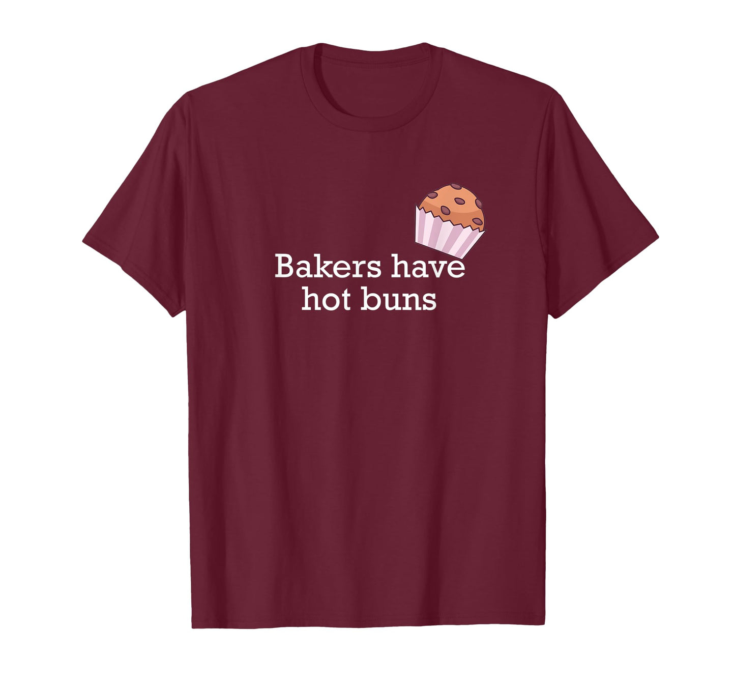 Bakers have hot buns T-Shirt