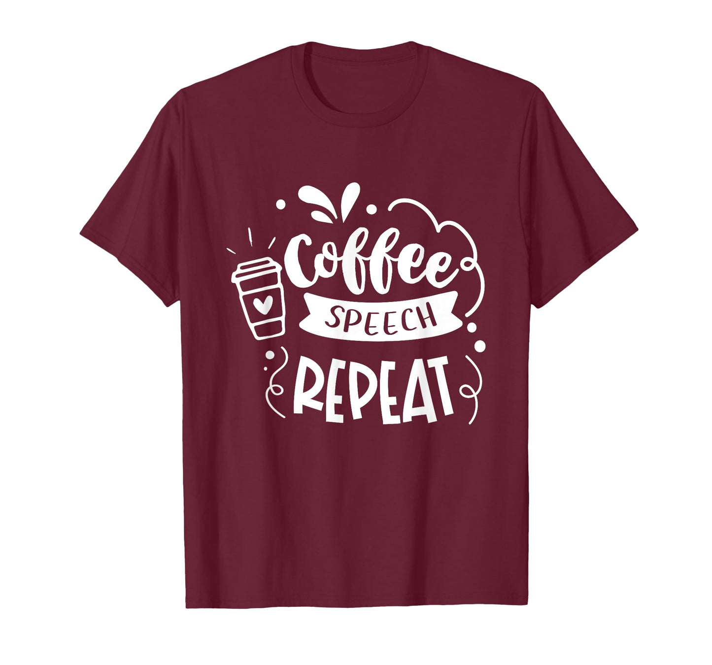 Coffee Speech Repeat Teacher Quotes Women T-Shirt