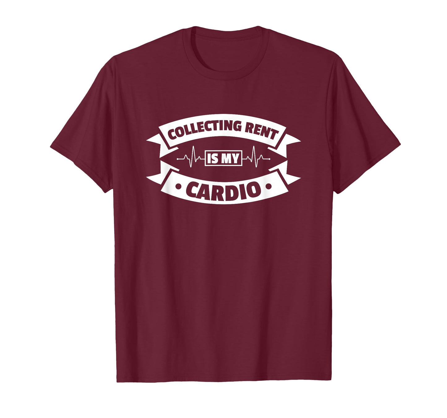Collecting Rent Is My Cardio Landlord Property Manager T-Shirt