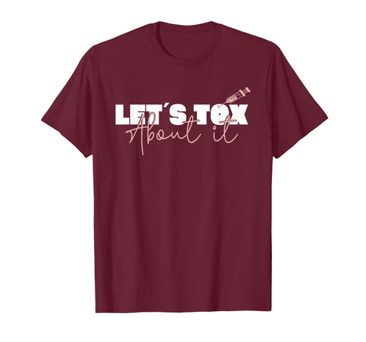 Aesthetic Nurse Plastic Surgeon Let´s Tox About It Botox T-Shirt
