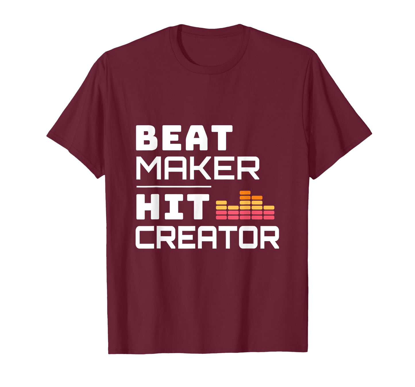 Beat Maker Hit Creator Music Production Producer T Shirt T-Shirt