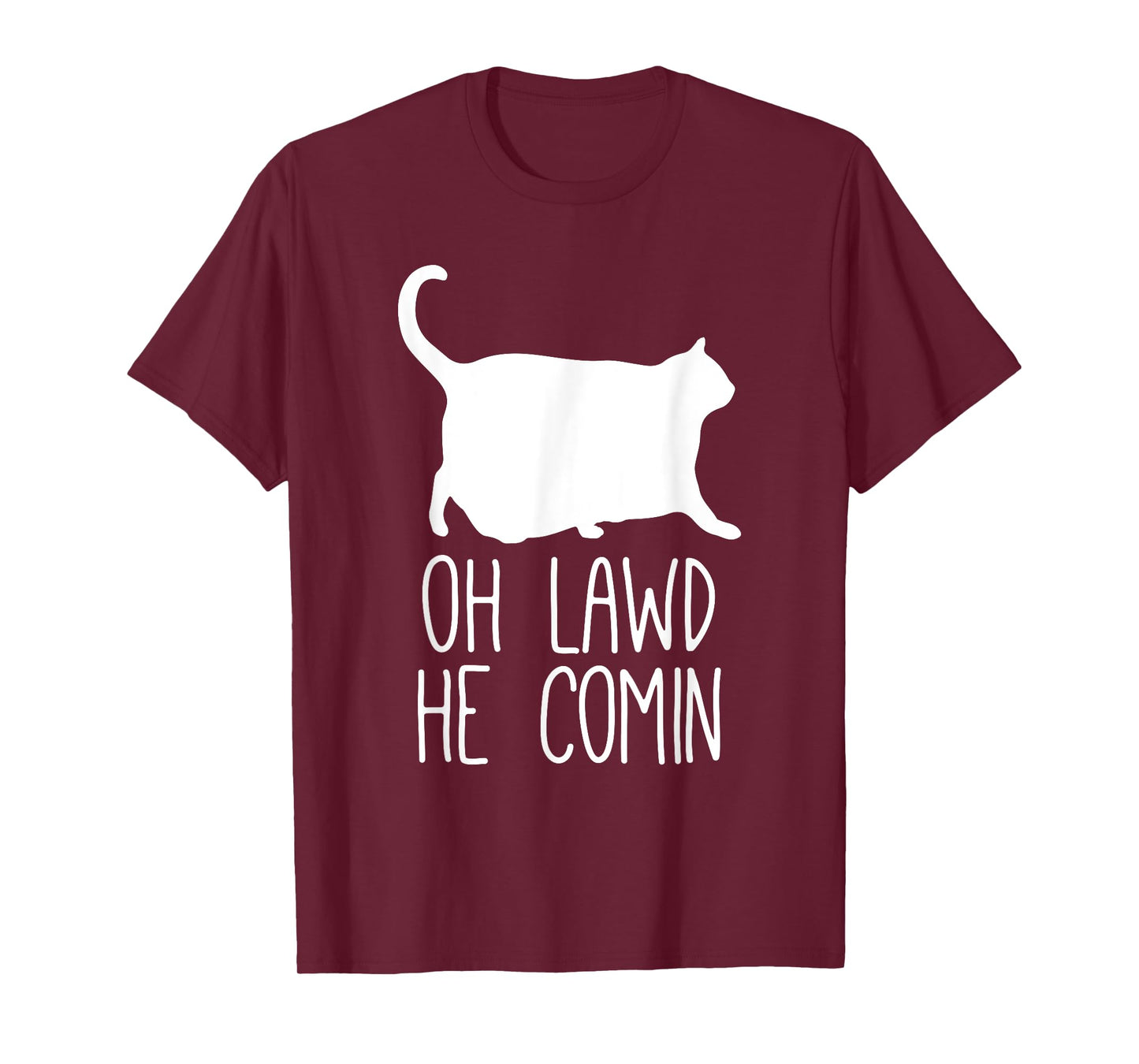 Oh Lawd He Comin, Chonk Cat T-Shirt
