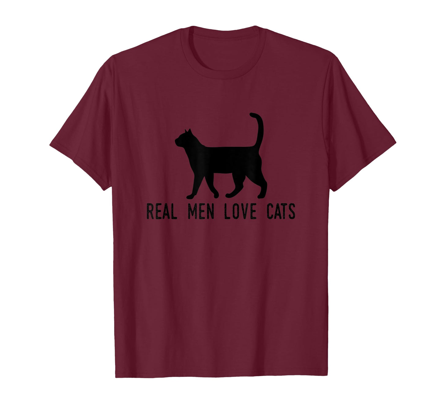 Real Men Love Cats - Funny - T-Shirt
