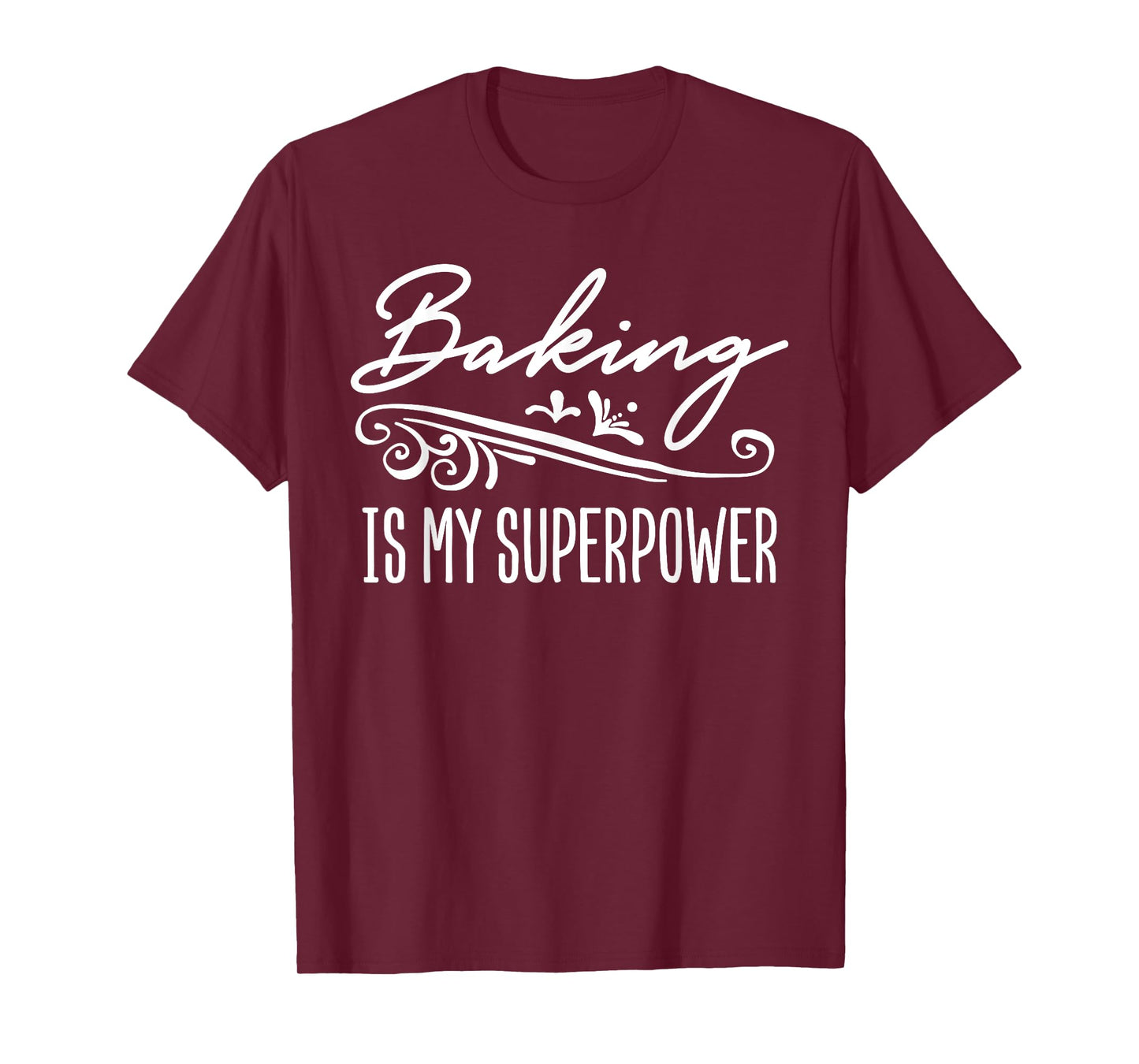 Baking Is My Superpower T-Shirt