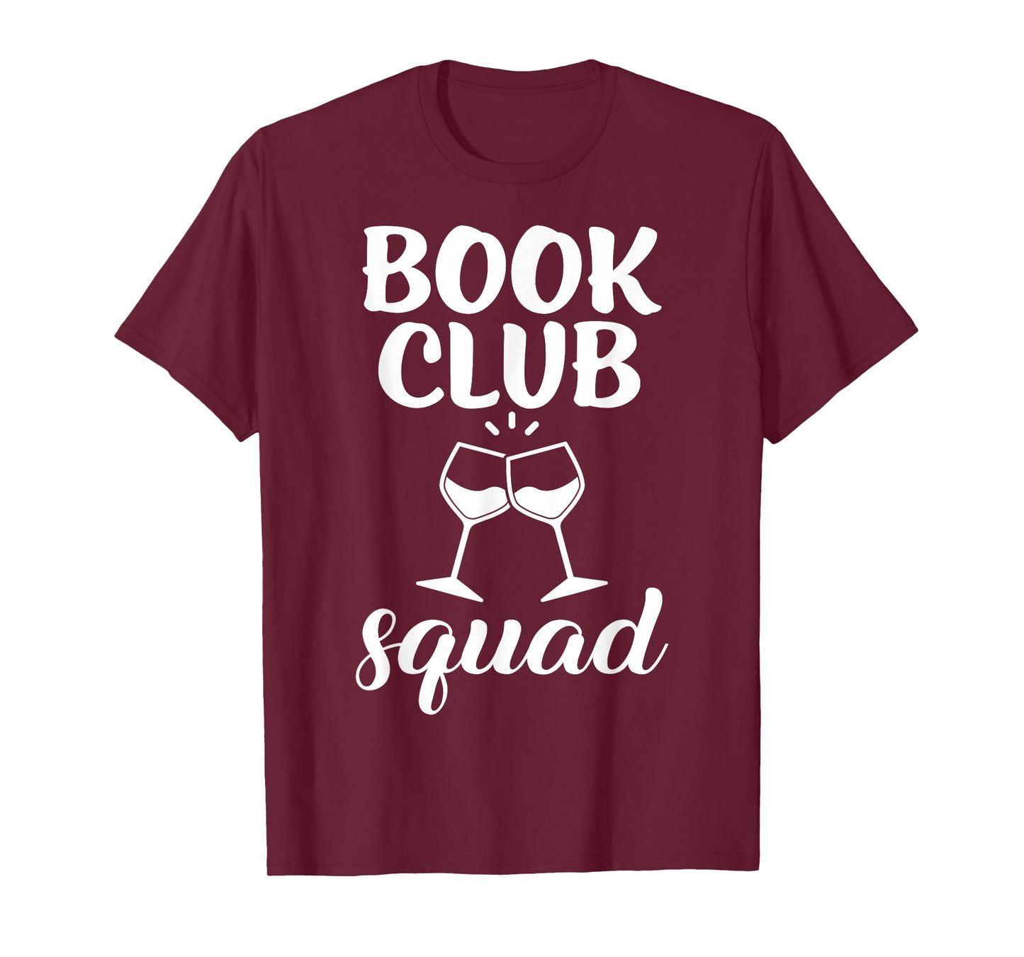 Book Club Squad Gift for Reading and Wine Drinking Lovers T-Shirt