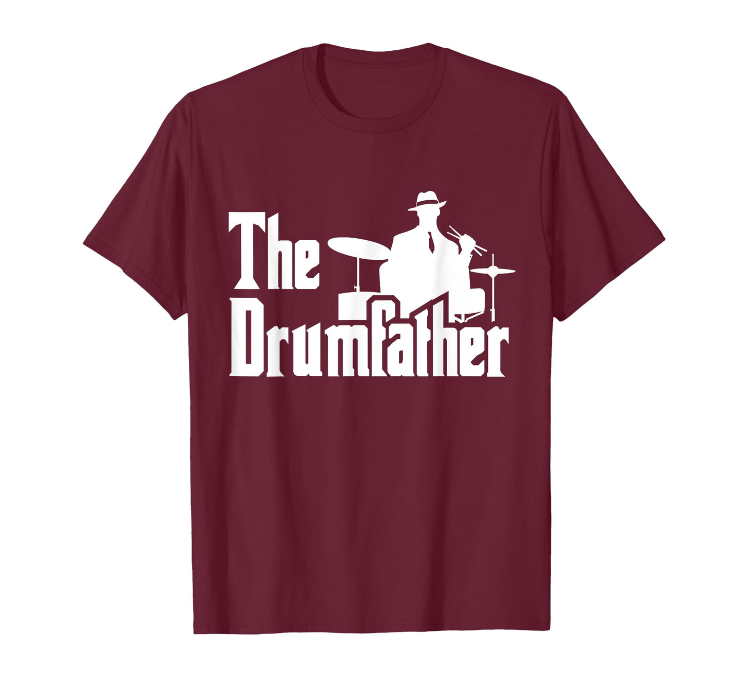 The Drumfather Funny Quote For Drummer T-Shirt