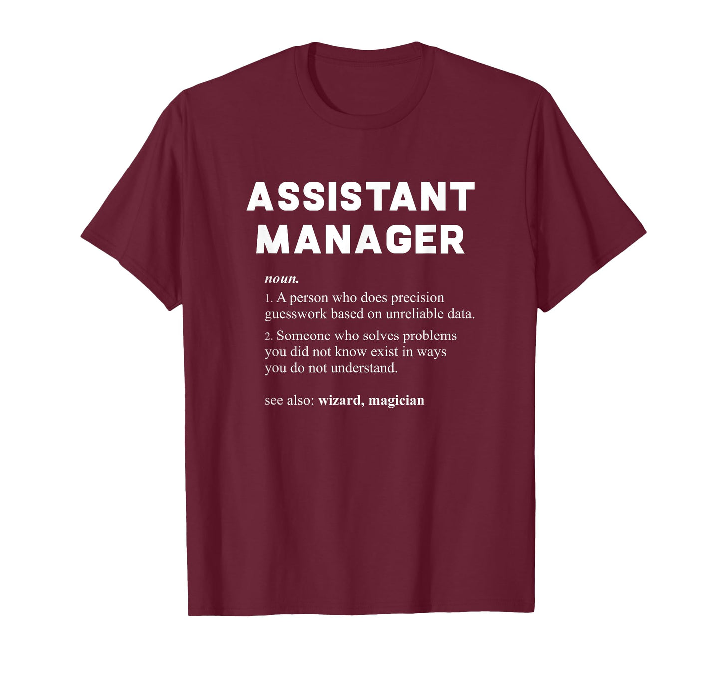 Assistant Manager - Funny Dictionary Definition T-Shirt